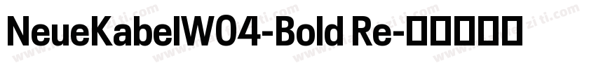 NeueKabelW04-Bold Re字体转换